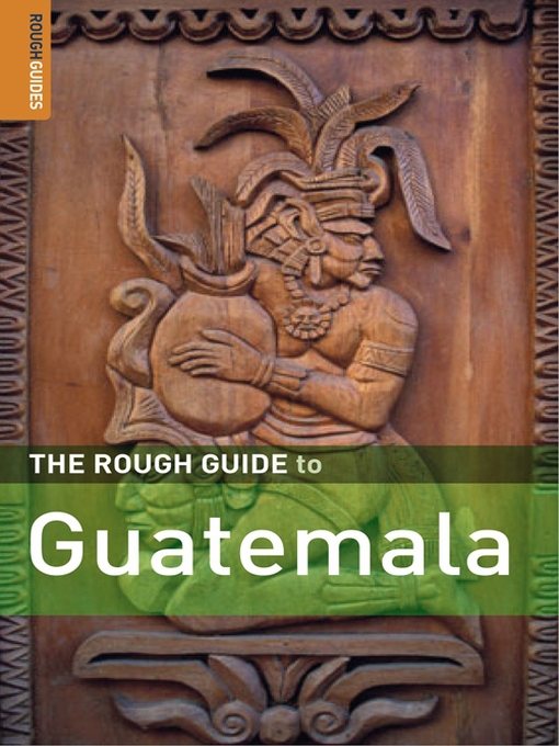 Title details for The Rough Guide to Guatemala by Iain Stewart - Available